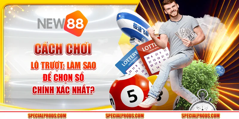 Cách chơi lô trượt: Làm sao để chọn số chính xác nhất?