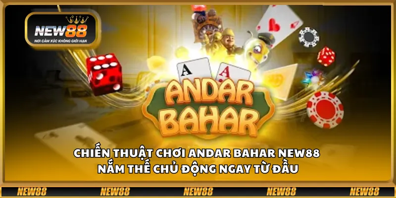 vChiến thuật chơi Andar Bahar New88 - Nắm thế chủ động ngay từ đầu